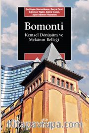 Bomonti <br /> Kentsel Dönüşüm ve Mekanın Belleği