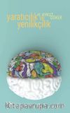 Yaratıcılık ve Yenilikçilik & Kültürel Kökenleri ve Bizim Toplumumuz