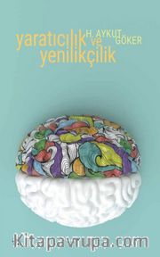 Yaratıcılık ve Yenilikçilik <br /> Kültürel Kökenleri ve Bizim Toplumumuz