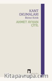 Kant Okumaları <br /> Birinci Kritik