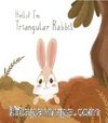 Hello I'm Triangular Rabbit
