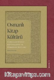 Osmanlı Kitap Kültürü <br /> Carullah Efendi Kütüphanesi ve Derkenar Notları
