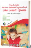 Erken Çocuklukta Araştırma ve Uygulamalarla Soruşturma  Temelli Erken Geometri Öğretimi