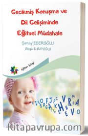 Gecikmiş Konuşma ve Dil Gelişiminde  Eğitsel Müdahale