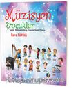 Müzisyen Çocuklar & Şarkılı, Bütünleştirilmiş Etkinlikli Müzik Eğitimi 