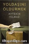 Yoldaşını Öldürmek
