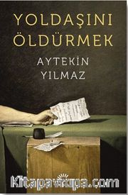 Yoldaşını Öldürmek