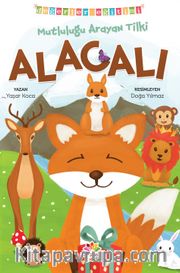 Mutluluğu Arayan Tilki Alacalı - Değerler Eğitimi (Dostluk)