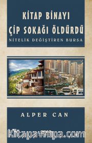 Kitap Binayı Çip Sokağı Öldürdü <br /> Nitelik Değiştiren Bursa