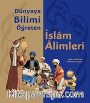 Dünyaya Bilimi Öğreten İslam Alimleri