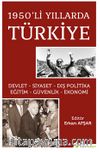 1950’li Yıllarda Türkiye Devlet-Siyaset-Dış Politika-Eğitim-Güvenlik-Ekonomi