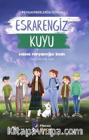 Esrarengiz Kuyu / Peygamberlerin İzinde 1