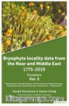 Bryophyte Locality Data From The Near and 	Middle East 1775-2019 Bryophyta Vol. 5