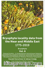 Bryophyte Locality Data From The Near and 	Middle East 1775-2019 Bryophyta Vol. 6