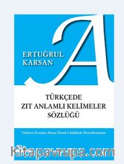 Türkçede Zıt Anlamlı Kelimeler Sözlüğü