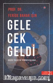 Gelecek Geldi <br /> Kuzey Yıldızını Yeniden Bulmak