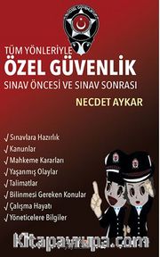 Tüm Yönleriyle Özel Güvenlik Sınav Öncesi Ve Sınav Sonrası