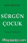 Sürgün Çocuk / Ateşi Suyla Söndürmedik