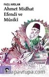 Ahmet Midhat Efendi ve Musiki