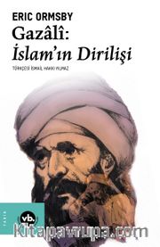 Gazali: İslam’ın Dirilişi