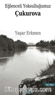 Eğlenceli Yoksulluğumuz Çukurova
