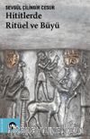 Hititlerde Ritüel ve Büyü