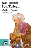 İbn Tufeyl: Aklın Yaşamı