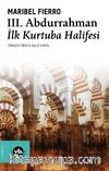 III. Abdurrahman İlk Kurtuba Halifesi