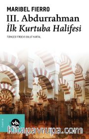 III. Abdurrahman İlk Kurtuba Halifesi