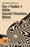 İlm-i Tedbir-i Mülk : Devlet Yönetme Bilimi