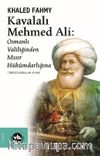 Kavalalı Mehmed Ali : Osmanlı Valiliğinden Mısır Hükümdarlığına