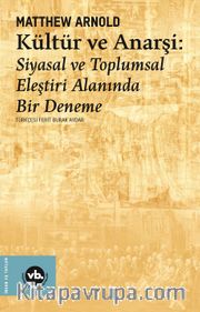 Kültür ve Anarşi: Siyasal ve Toplumsal Eleştiri Alanında Bir Deneme