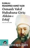 Osmanlı Vakıf Hukukuna Giriş: Ahkam-ı Evkaf