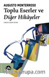 Toplu Eserler ve Diğer Hikayeler