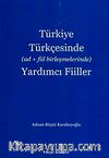 Türkiye Türkçesinde (ad + fiil birleşmelerinde) Yardımcı Fiiller
