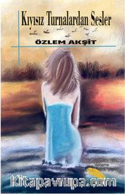 Kıyısız Turnalardan Sesler