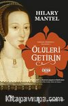 Ölüleri Getirin / Thomas Cromwell Üçlemesi 2
