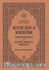 Kur'an-ı Kerim Gerekçeli ve Açıklamalı Meali