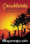 Çocuklarda Hareket Gelişimi ve Desteklenmesi