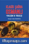 Klasik Çağda Osmanlı & Yerleşim ve Yükseliş