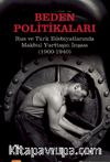 Beden Politikaları: Rus ve Türk Edebiyatlarında Makbul Yurttaşın İnşası (1900-1940)