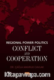 Regional Power Politics: Conflict and Cooperation