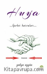 Huya <br /> Gurbet Hatıraları