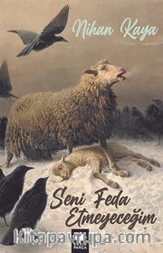 Seni Feda Etmeyeceğim