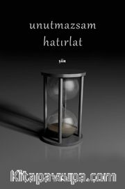 Unutmazsam Hatırlat
