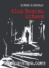 Alıp Başımı Gitsem