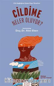 Cildime Neler Oluyor ? <br /> Cilt Sağlığının İçten Dışa Yönetimi