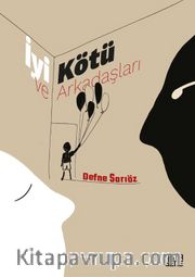 İyi, Kötü ve Arkadaşları