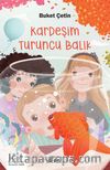 Kardeşim Turuncu Balık