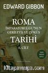 Roma İmparatorluğu’nun Gerileyiş ve Çöküş Tarihi (8. Cilt)